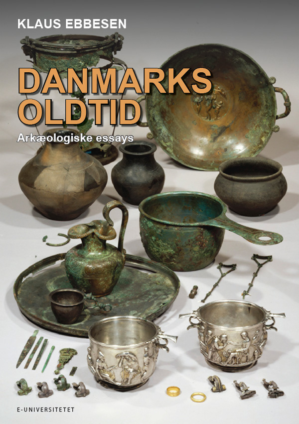 Danmarks Oldtid - Arkæologiske essays