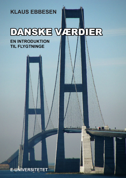 Danske værdier. En introduktion til flygtninge. Dansk